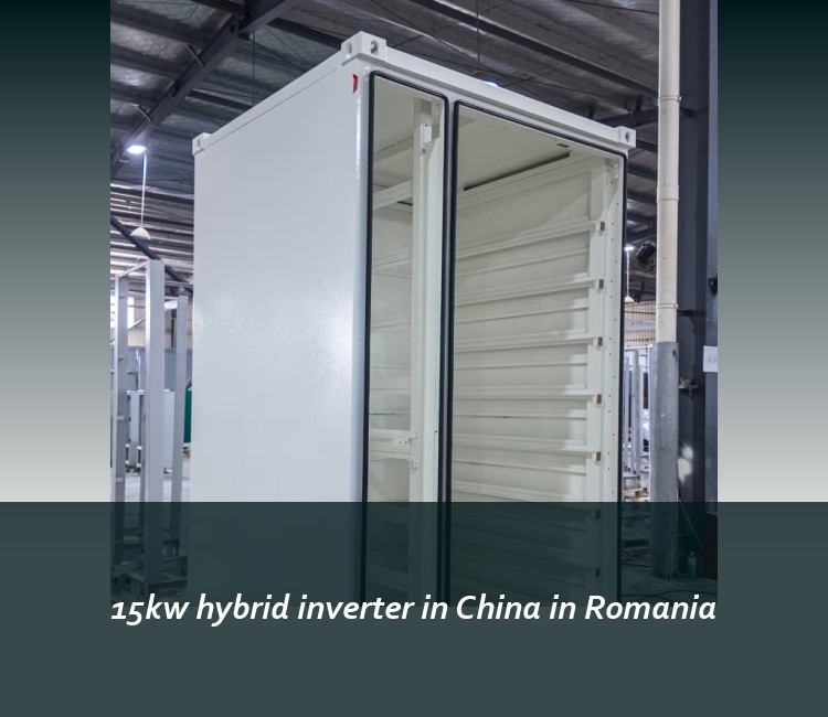 15kw hybrid inverter in China in Romania