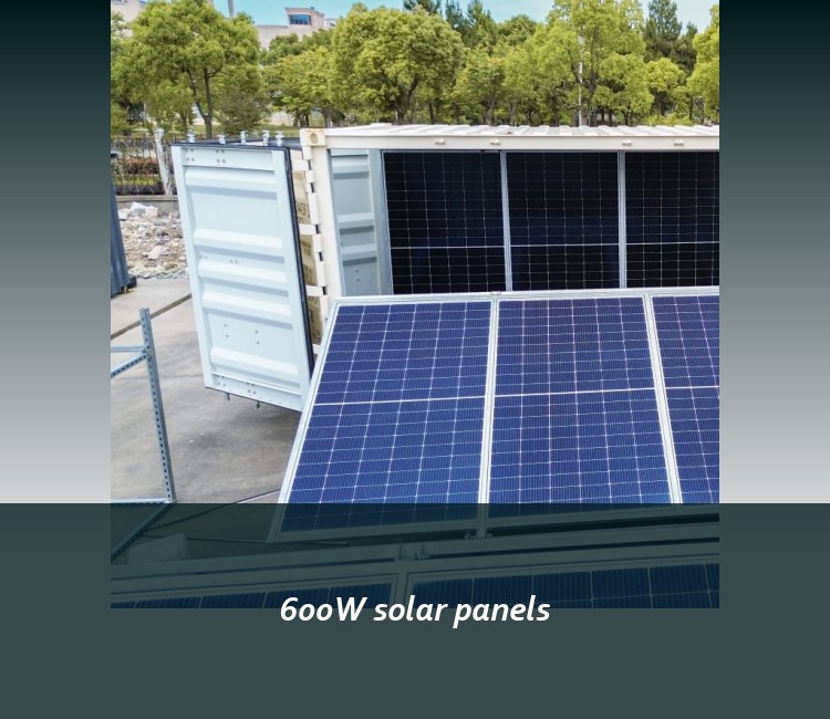 600W solar panels