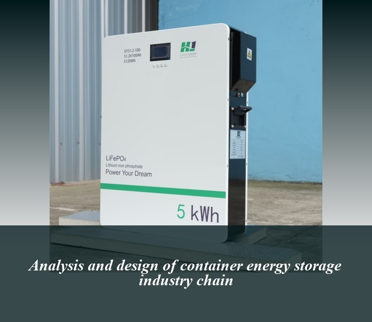 Analysis and design of container energy storage industry chain
