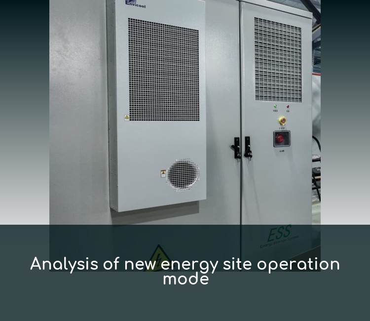 Analysis of new energy site operation mode