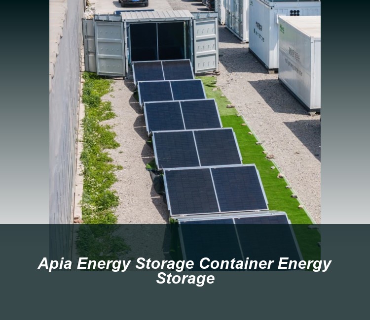 Apia Energy Storage Container Energy Storage