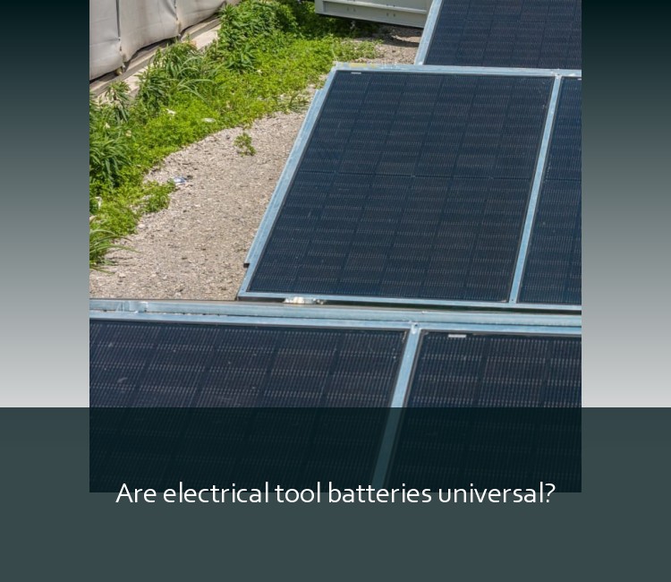 Are electrical tool batteries universal?