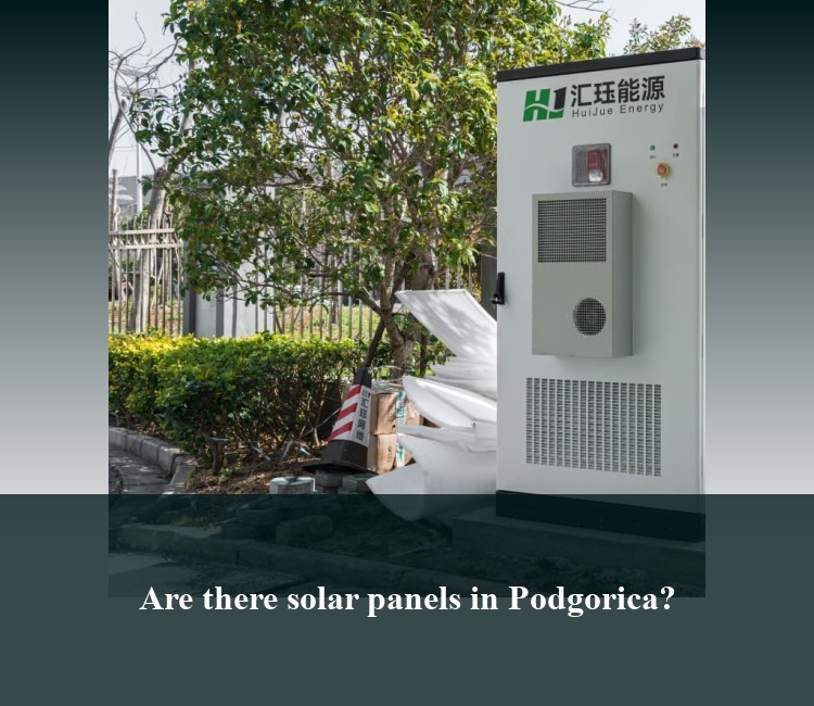 Are there solar panels in Podgorica?
