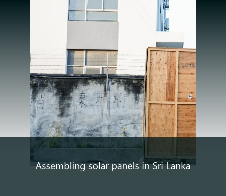 Assembling solar panels in Sri Lanka