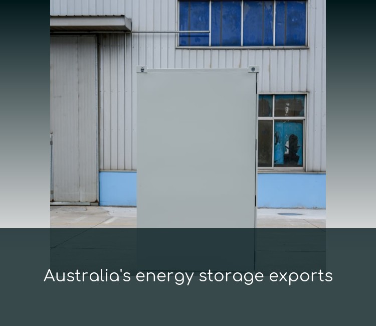 Australia's energy storage exports