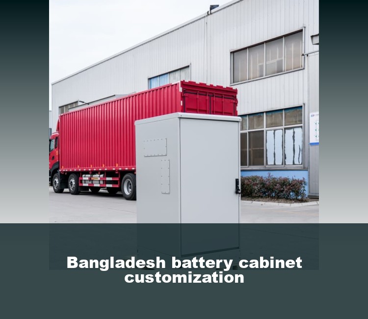 Bangladesh battery cabinet customization