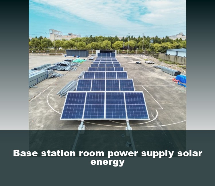Base station room power supply solar energy