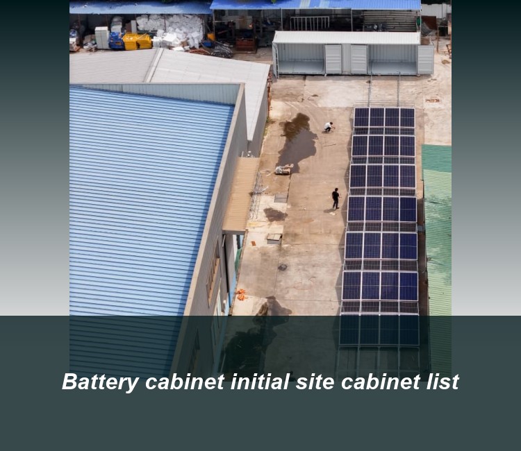 Battery cabinet initial site cabinet list