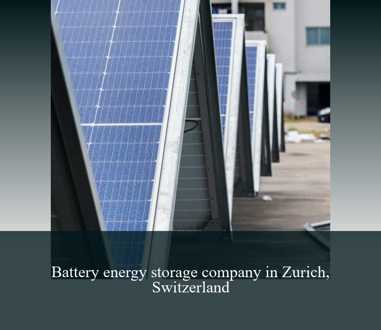 Battery energy storage company in Zurich, Switzerland
