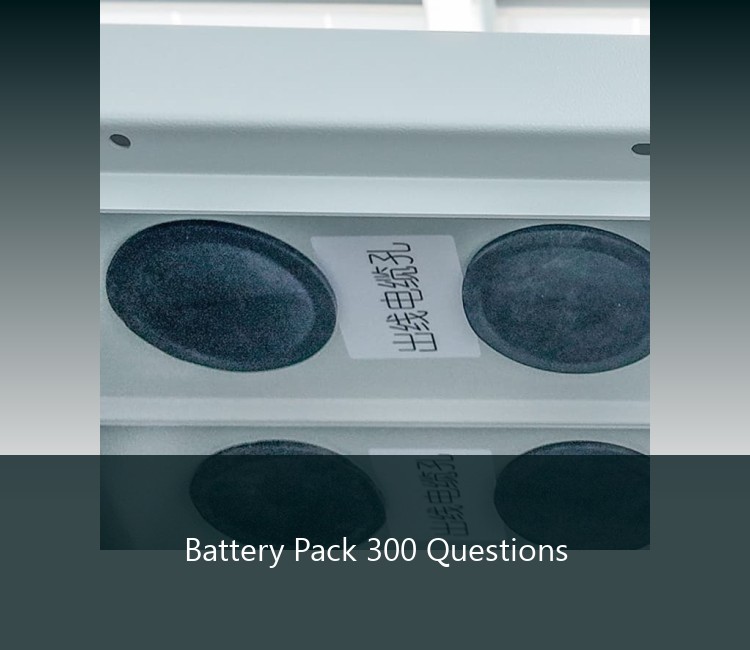 Battery Pack 300 Questions