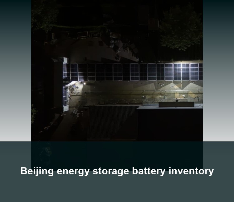 Beijing energy storage battery inventory