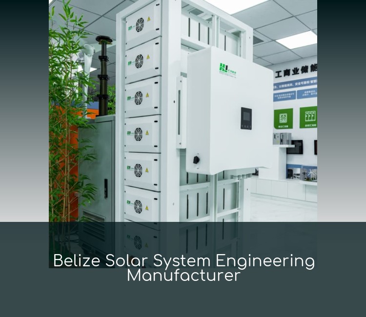 Belize Solar System Engineering Manufacturer