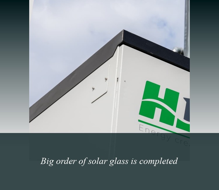 Big order of solar glass is completed