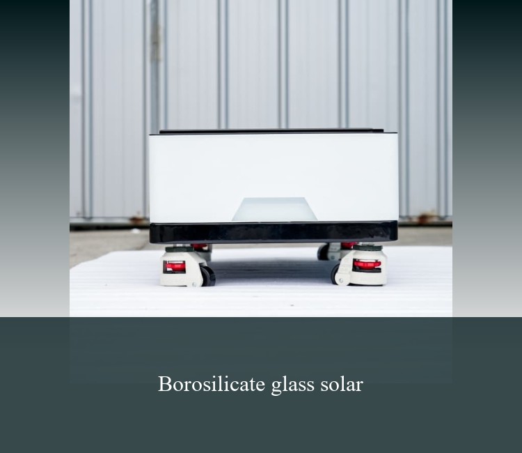 Borosilicate glass solar