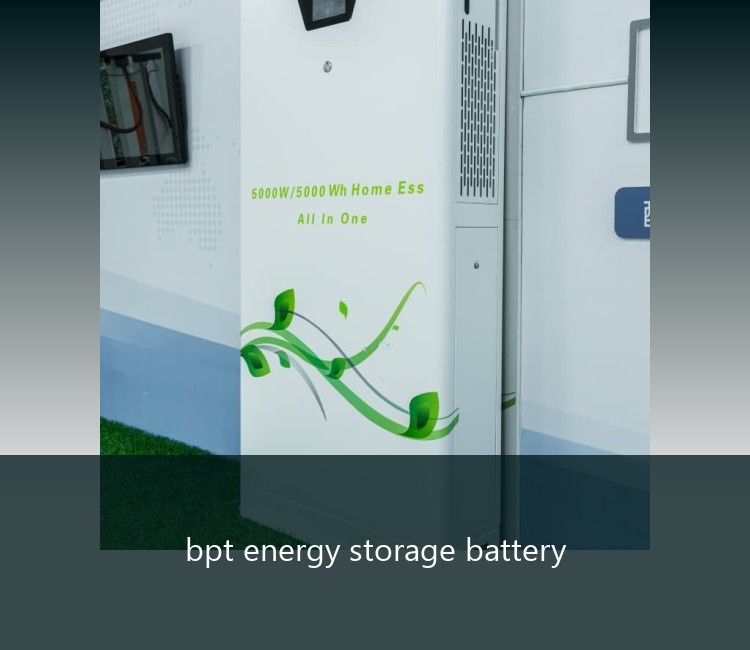 bpt energy storage battery