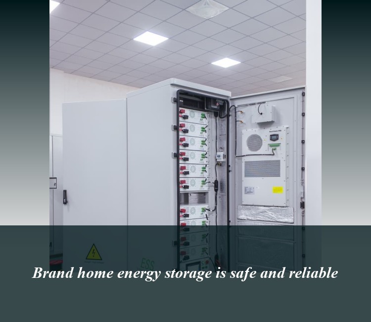 Brand home energy storage is safe and reliable