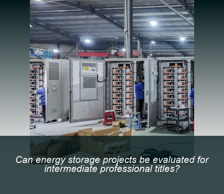 Can energy storage projects be evaluated for intermediate professional titles?