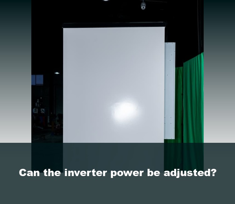 Can the inverter power be adjusted?