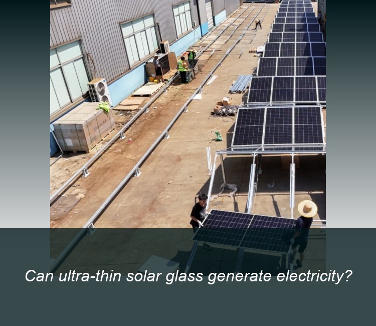 Can ultra-thin solar glass generate electricity?