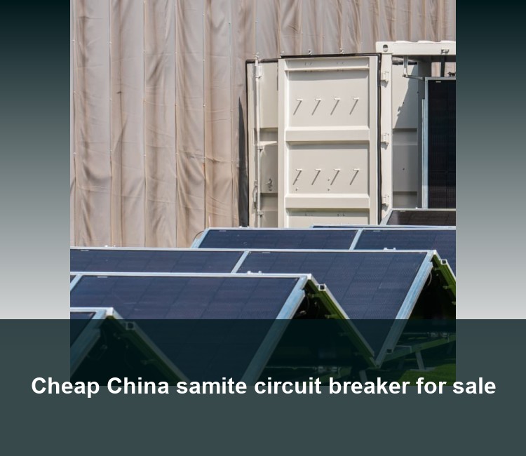Cheap China samite circuit breaker for sale