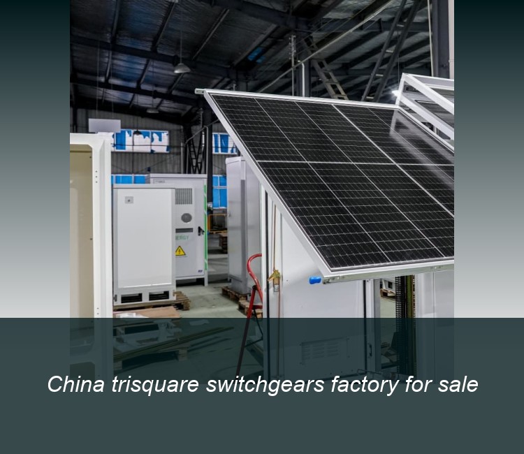 China trisquare switchgears factory for sale