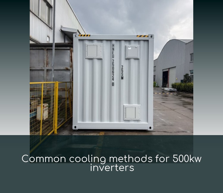 Common cooling methods for 500kw inverters
