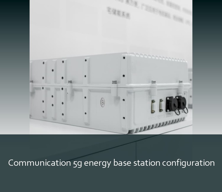 Communication 5g energy base station configuration