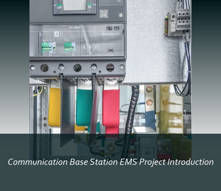 Communication Base Station EMS Project Introduction