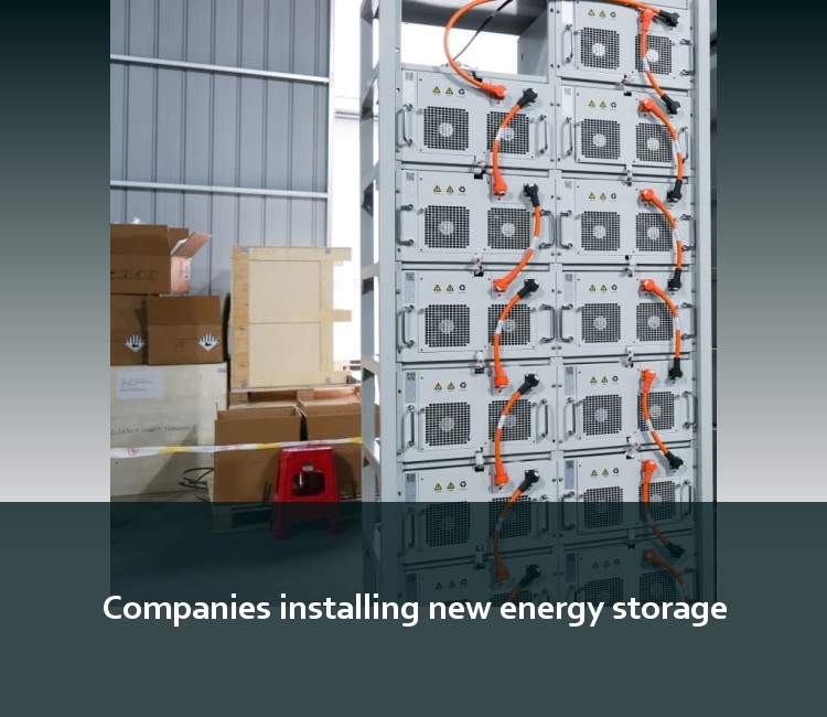 Companies installing new energy storage