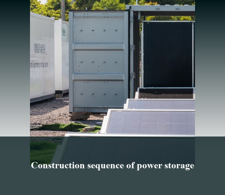 Construction sequence of power storage