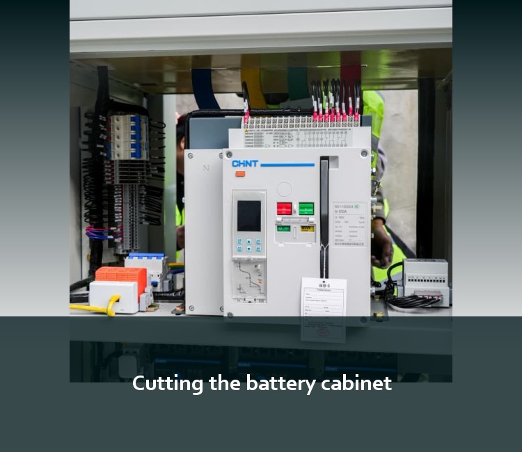 Cutting the battery cabinet