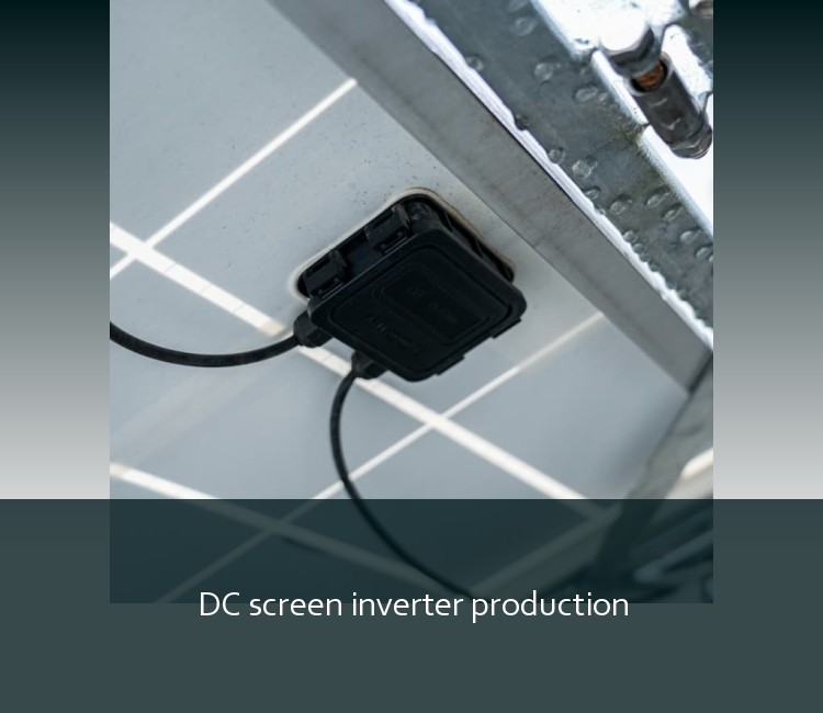 DC screen inverter production
