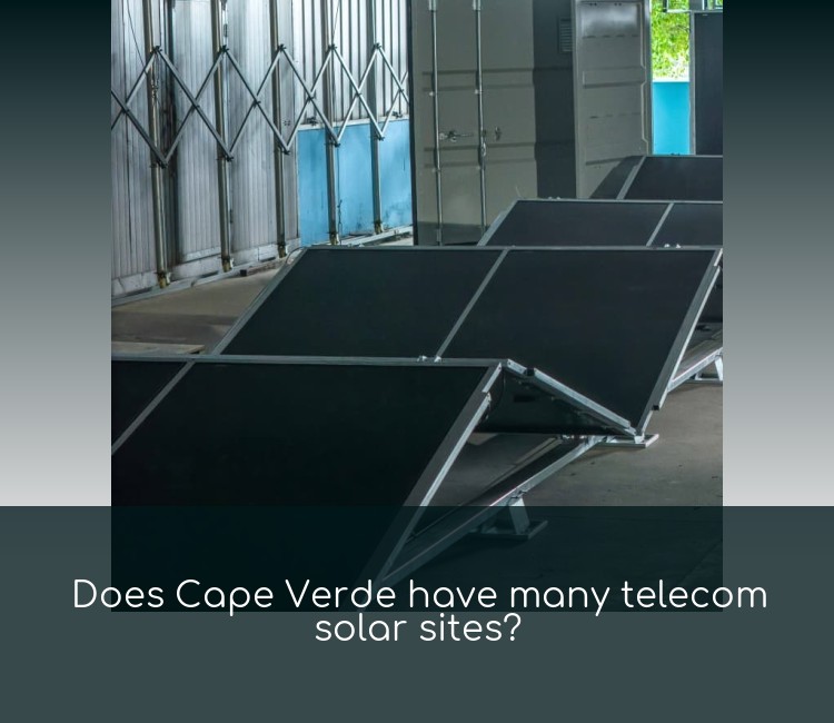 Does Cape Verde have many telecom solar sites?
