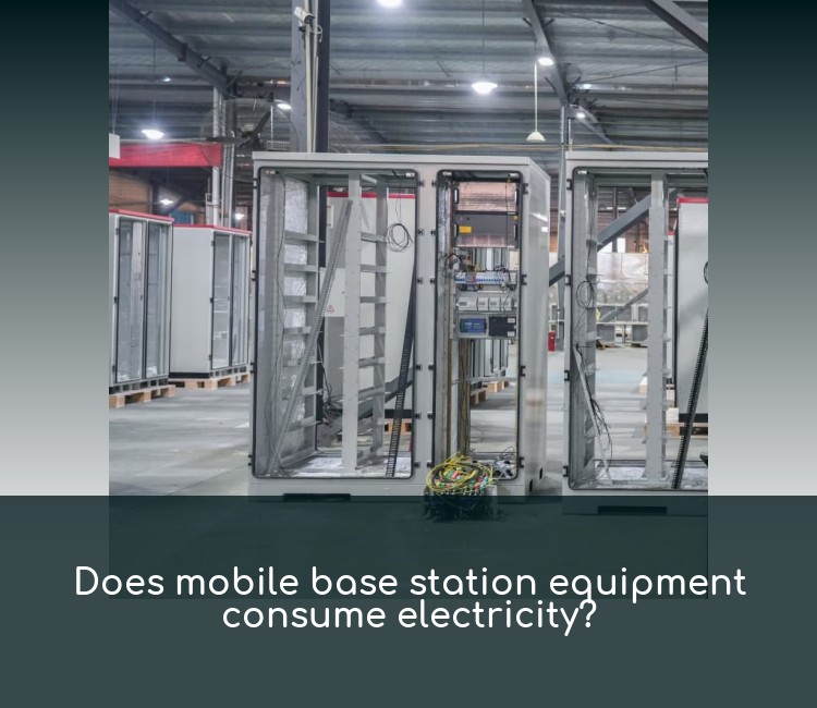 Does mobile base station equipment consume electricity?