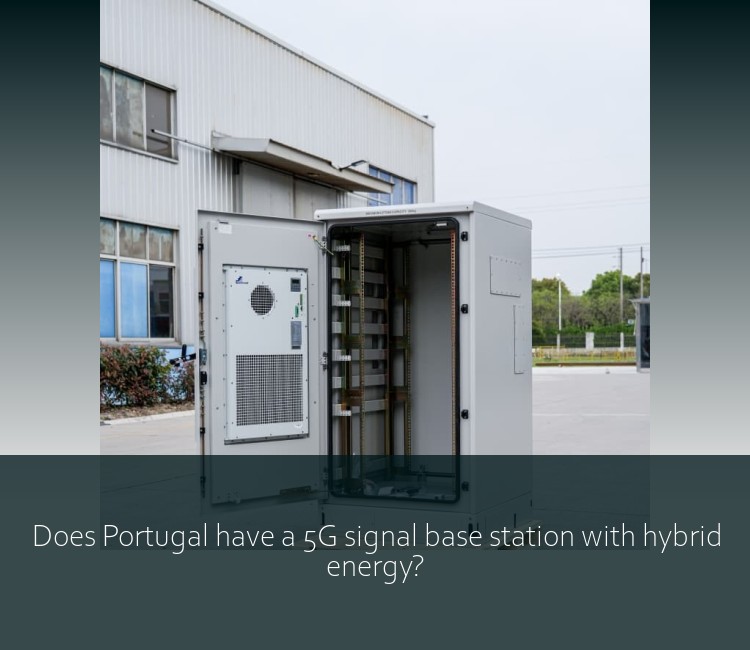 Does Portugal have a 5G signal base station with hybrid energy?