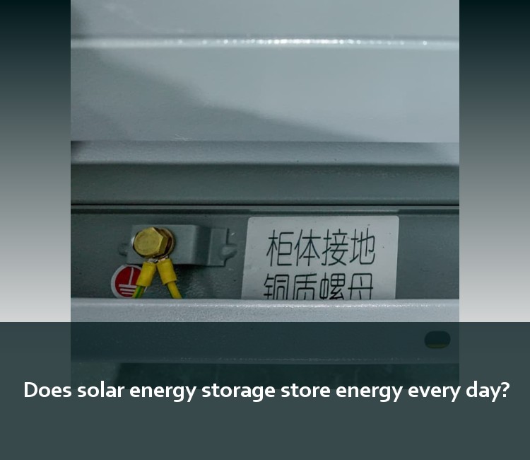 Does solar energy storage store energy every day?