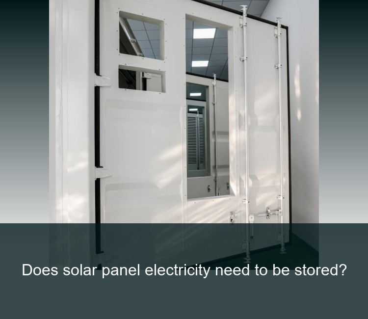 Does solar panel electricity need to be stored?