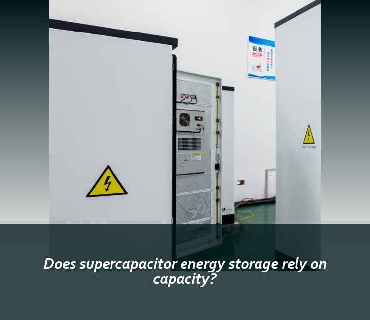 Does supercapacitor energy storage rely on capacity?