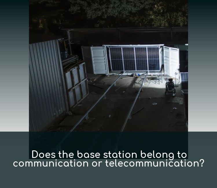Does the base station belong to communication or telecommunication?
