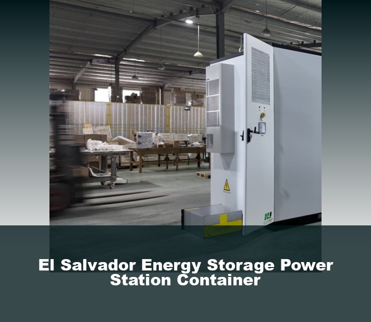 El Salvador Energy Storage Power Station Container