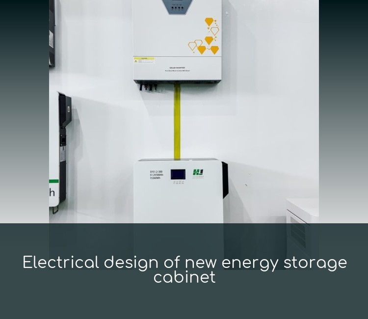 Electrical design of new energy storage cabinet