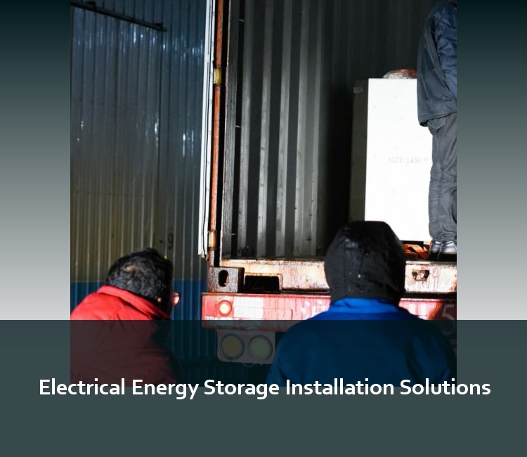 Electrical Energy Storage Installation Solutions