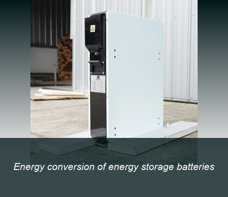 Energy conversion of energy storage batteries