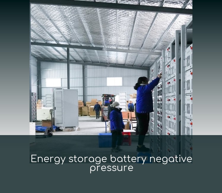 Energy storage battery negative pressure