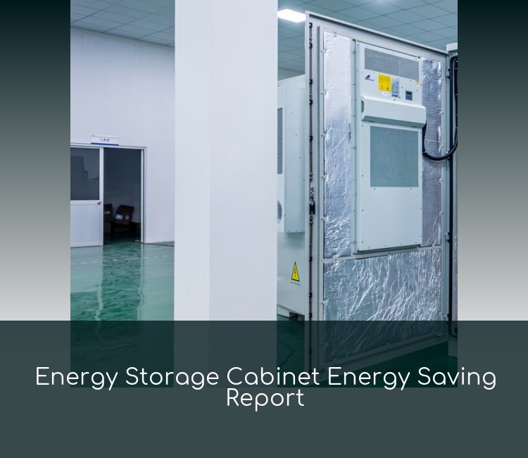 Energy Storage Cabinet Energy Saving Report