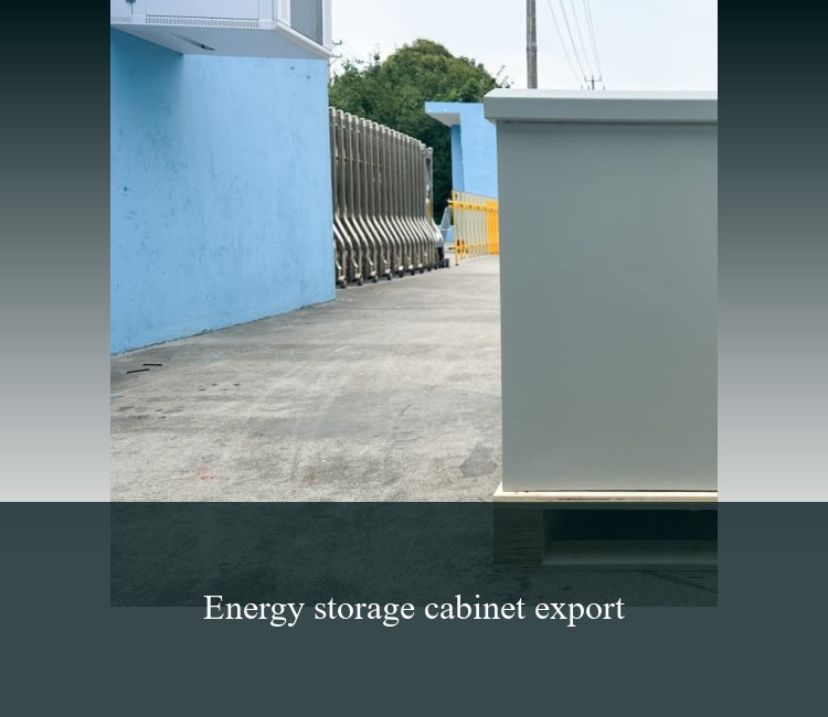Energy storage cabinet export