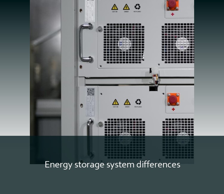 Energy storage system differences