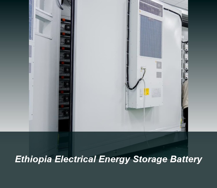 Ethiopia Electrical Energy Storage Battery