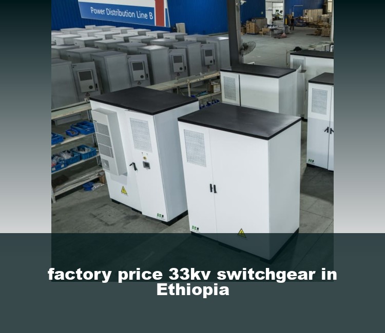 factory price 33kv switchgear in Ethiopia