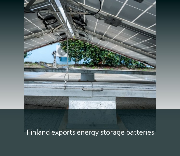 Finland exports energy storage batteries